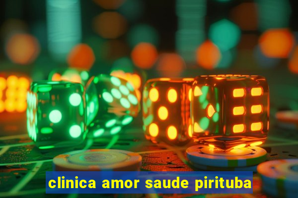 clinica amor saude pirituba